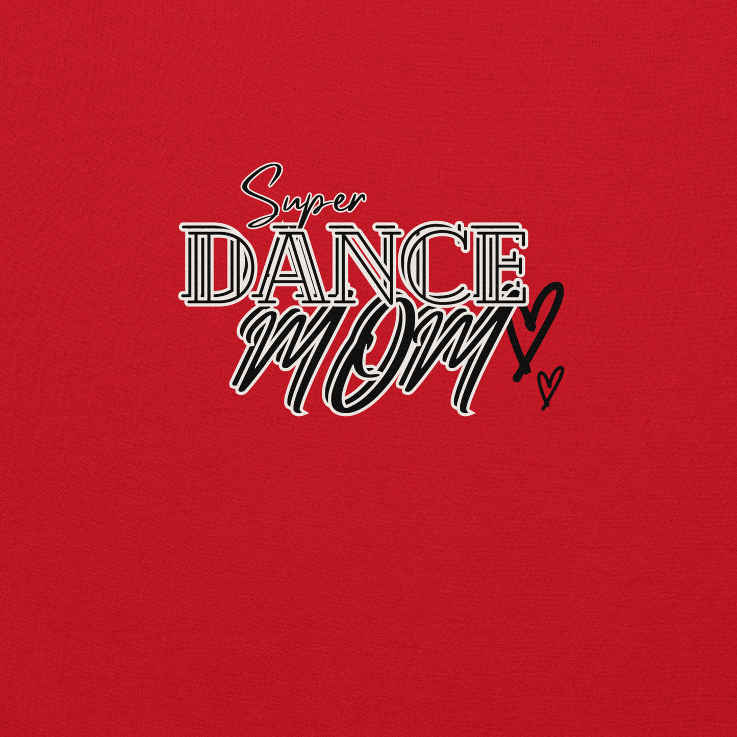 Super Dance Mom Sweatshirt